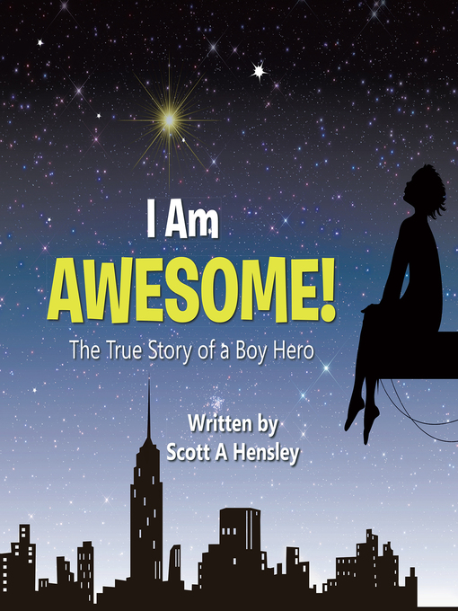 Title details for I Am Awesome! by Scott A Hensley - Available